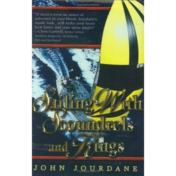 Pre-Owned Sailing With Scoundrels And Kings: A Lifetime of Boating (Hardcover) 0963189611 9780963189615