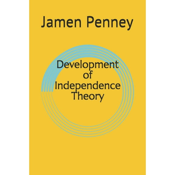 Development of Independence Theory (Paperback)