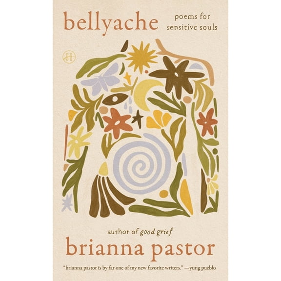 Bellyache: Poems for Sensitive Souls, (Paperback)