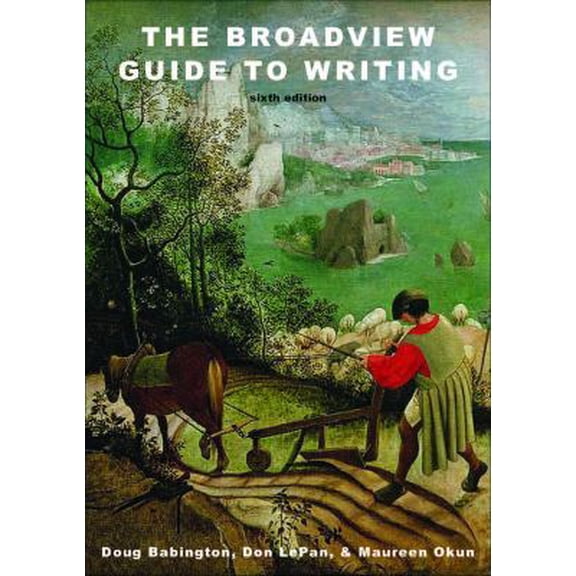 Pre-Owned The Broadview Guide to Writing - Sixth Edition (Unknown) 1554812186 9781554812189