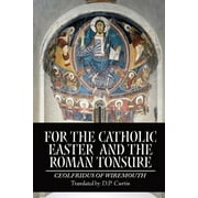 For the Catholic Easter and the Roman Tonsure (Paperback)