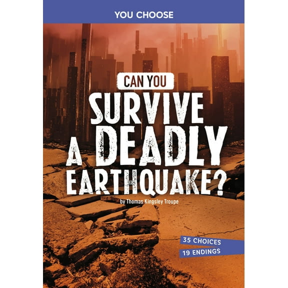 You Choose: Surviving Natural Disasters Can You Survive a Deadly Earthquake?: An Interactive Survival Adventure, (Hardcover)