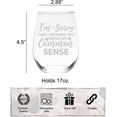 thumbnail image 5 of C&M Personal Gifts 17 oz I'm Sorry That I Offended You with My Common Sense Funny Sarcastic Stemless Wine Glass, 5 of 5