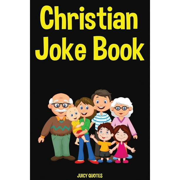Christian Joke Book : Funny Clean Jokes for a Christian Person and Family to Enjoy (Paperback) Christian Joke Book : Funny Clean Jokes for a Christian Person and Family to Enjoy (Paperback)