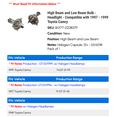 thumbnail image 2 of High Beam and Low Beam Bulb - Headlight - Compatible with 1997 - 1999 Toyota Camry 1998, 2 of 2