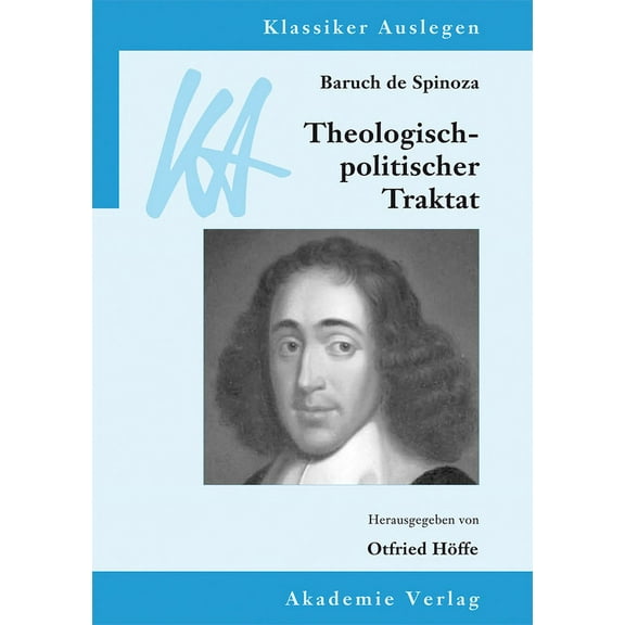 Klassiker Auslegen Spinoza: Theologisch-Politischer Traktat, Book 54, (Hardcover)