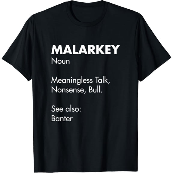 Malarkey Definition Funny Saint St Patricks Day Irish Pride T-Shirt mens t shirt，black，women，funny，misfits，men，journey