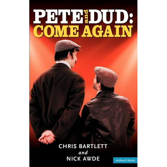 Modern Plays Pete and Dud: Come Again: Come Again, (Paperback)