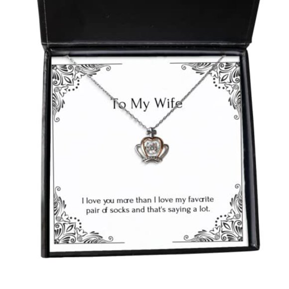 New Wife Crown Pendant Necklace, I Love You More Than I Love My Favorite Pair of Socks, Present for Wife, Fun Gifts from Husband, Wedding Gift for Wife, St for Wife, Gift Ideas for