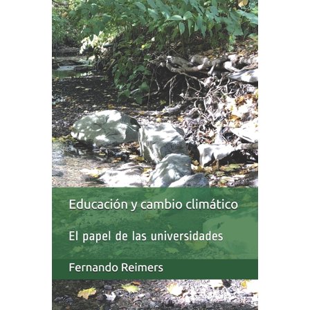 Educación y cambio climático: El papel de las universidades (Paperback)