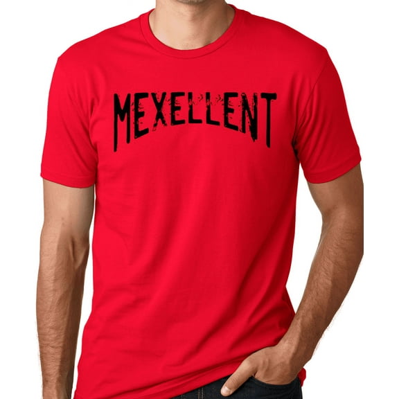 Think Out Loud Apparel Mexellent Funny T-Shirt Mexican Humor Tee shirt