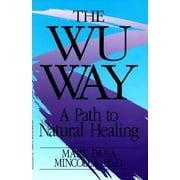 The Wu Way: A Path to Natural Healing, Used [Paperback]