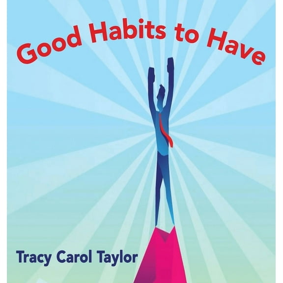 Good Habits to Have, (Hardcover)