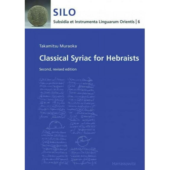 Classical Syriac for Hebraists: Second, Revised Edition (Paperback)