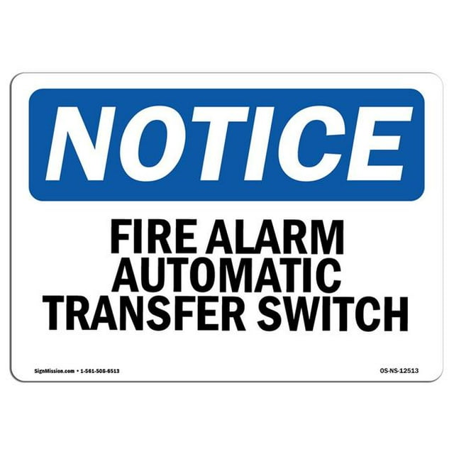 SignMission OS-NS-A-1218-L-12513 12 x 18 in. OSHA Notice Sign - Fire Alarm Automatic Transfer Switch