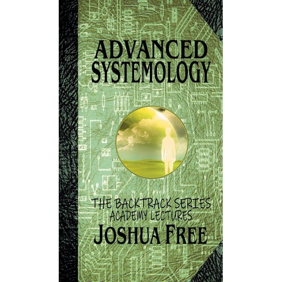 Pre-Owned Advanced Systemology (The Backtrack Series): Academy Lectures (Volume Six) (Hardcover) 1961509121 9781961509122