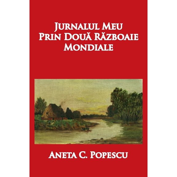 Jurnalul Meu Prin Doua Razboaie Mondiale
