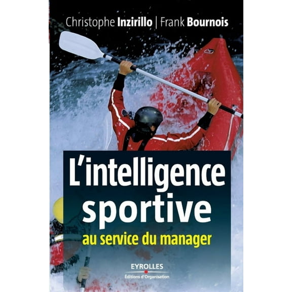 L'intelligence sportive : Au service du manager (Paperback)