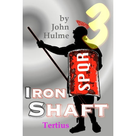 Iron Shaft: Tertius - eBook (Best Iron Shafts For Distance)