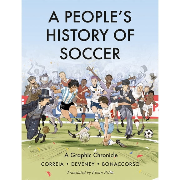 A People's History of Soccer: A Graphic Chronicle, (Paperback)
