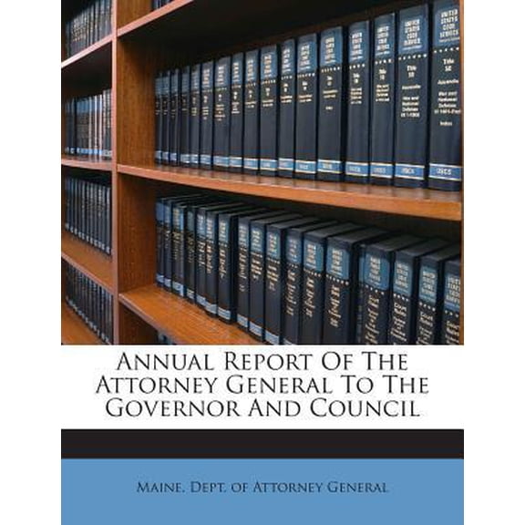 Annual Report of the Attorney General to the Governor and Council Paperback