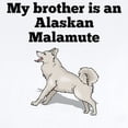 thumbnail image 2 of CafePress - My Brother Is An Alaskan Malamute Body Suit - Baby Light Bodysuit, Size Newborn - 24 Months, 2 of 4