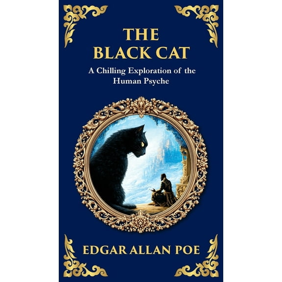 Library of Alexandria The Black Cat: Poe's Chilling Gothic Horror Classic - Madness and Murderous Obsession (Deluxe Hardbound Edition), Book 274, (Hardcover)
