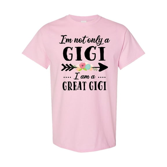 Inktastic I'm Not Only a Gigi I'm a Great Gigi with Flowers T-Shirt