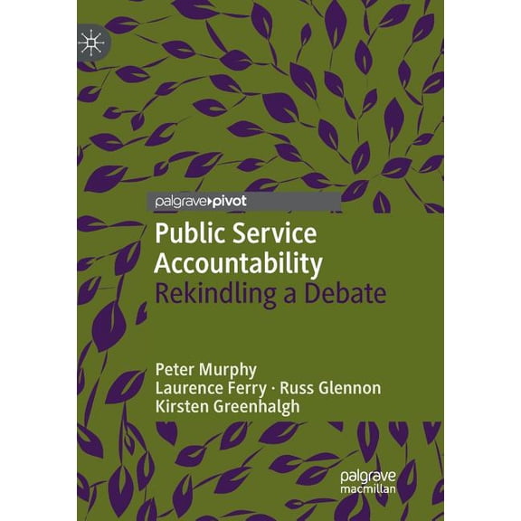 Public Service Accountability: Rekindling a Debate, (Paperback)