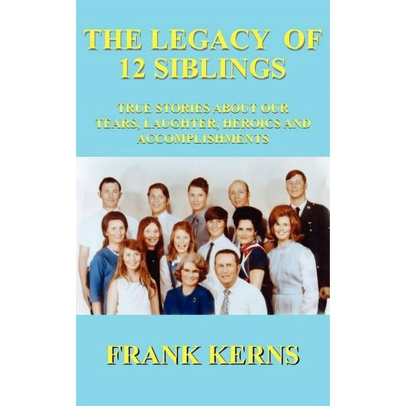 The Legacy of 12 Siblings, (Paperback)