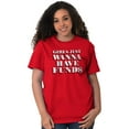 thumbnail image 3 of Girls Just Wanna Have Funds Money Women's Plus Size Graphic Tee Brisco Brands 5X, 3 of 5