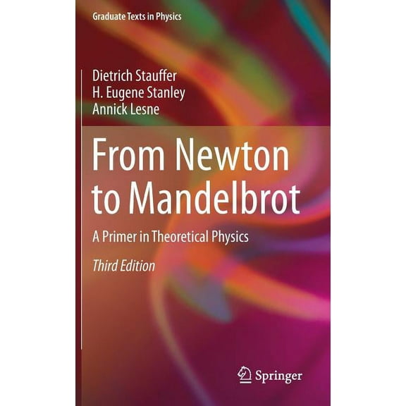 Graduate Texts in Physics From Newton to Mandelbrot: A Primer in Theoretical Physics, (Hardcover)