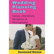 Wedding Planning Book: Duties, Checklists, Reception & Photography (Paperback)