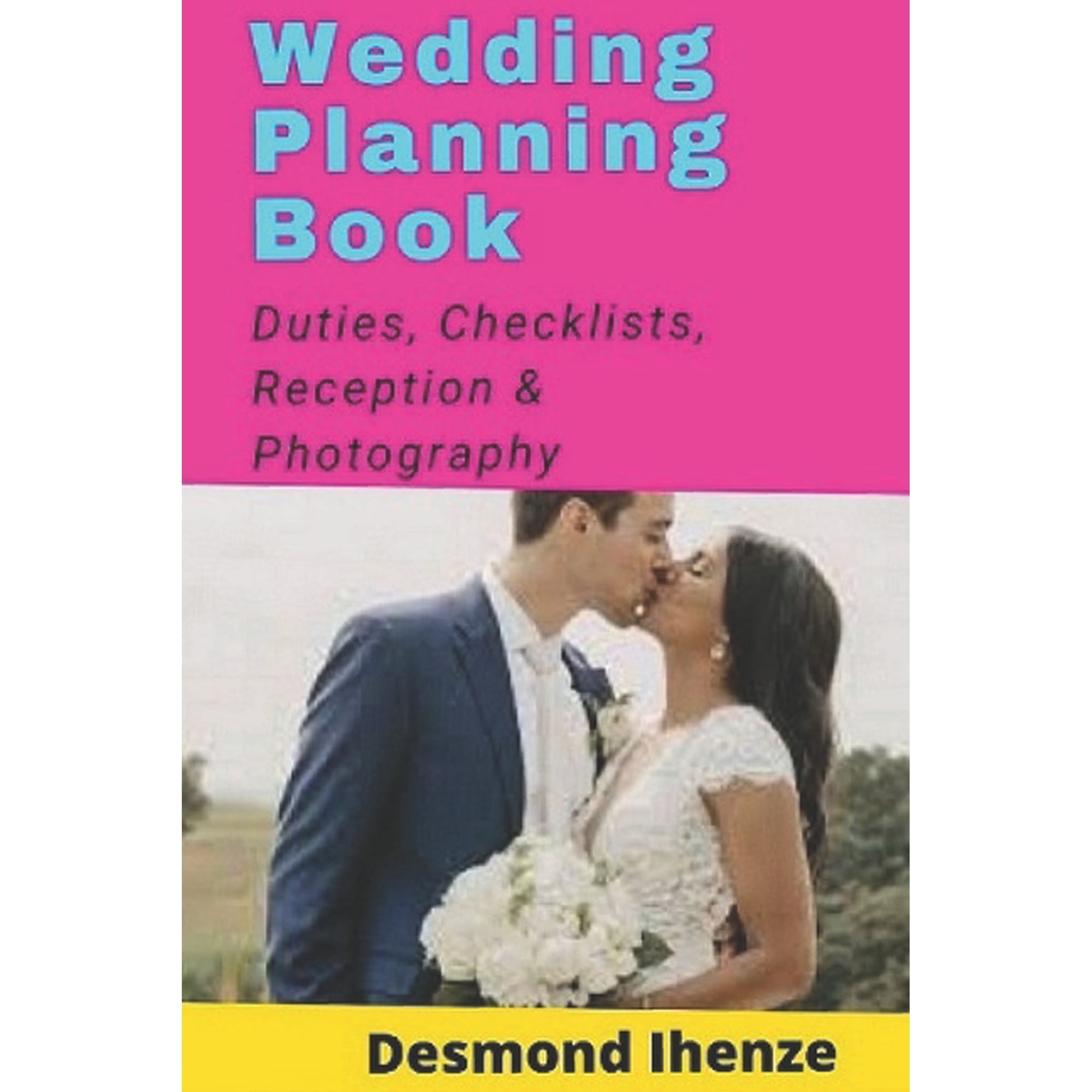 Wedding Planning Book: Duties, Checklists, Reception & Photography (Paperback)