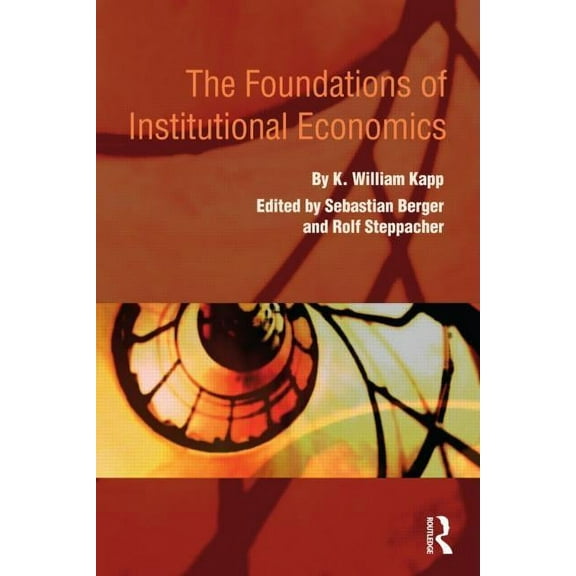 Routledge Advances in Heterodox Economic The Foundations of Institutional Economics, Book 13, (Hardcover)