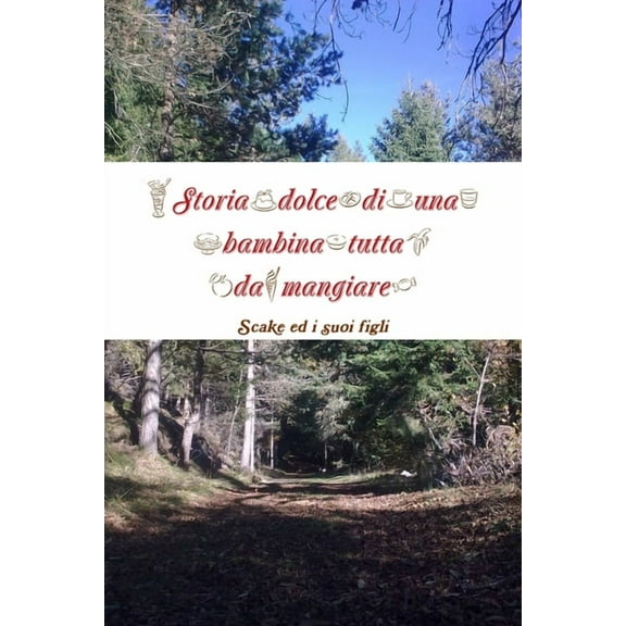 Storia dolce di una bambina tutta da mangiare, (Paperback)