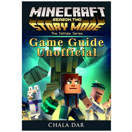 Minecraft Story Mode Season 2, Xbox One, Ps4, Pc, Wiki, Apk, Cheats, Tips, Game Guide