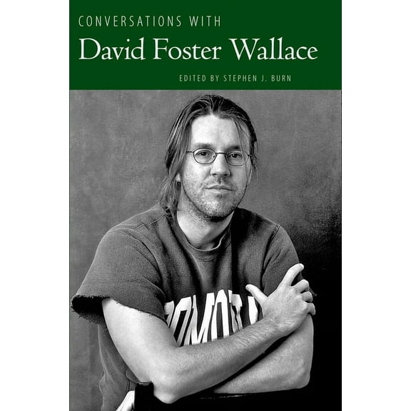Literary Conversations Conversations with David Foster Wallace, (Paperback)
