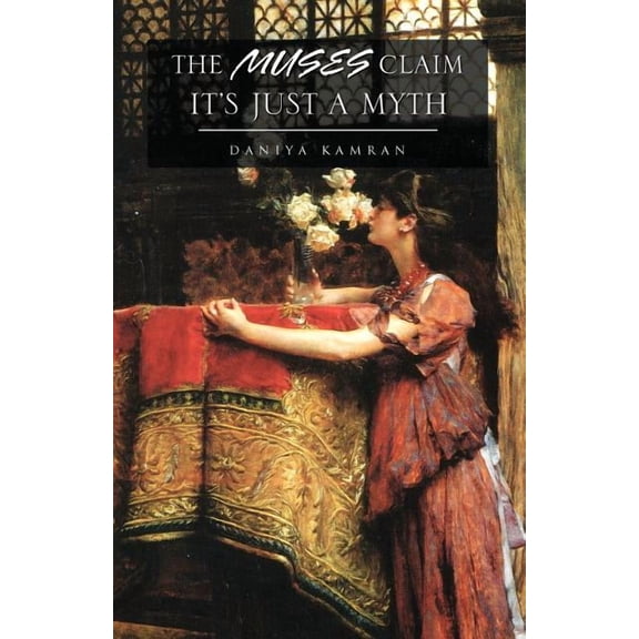 The Muses Claim It's Just a Myth, (Paperback)