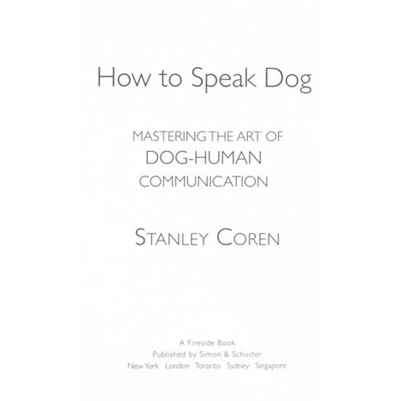 Pre-Owned How To Speak Dog: Mastering the Art of Dog-Human Communication, 9780743202978, 074320297X, Paperback,