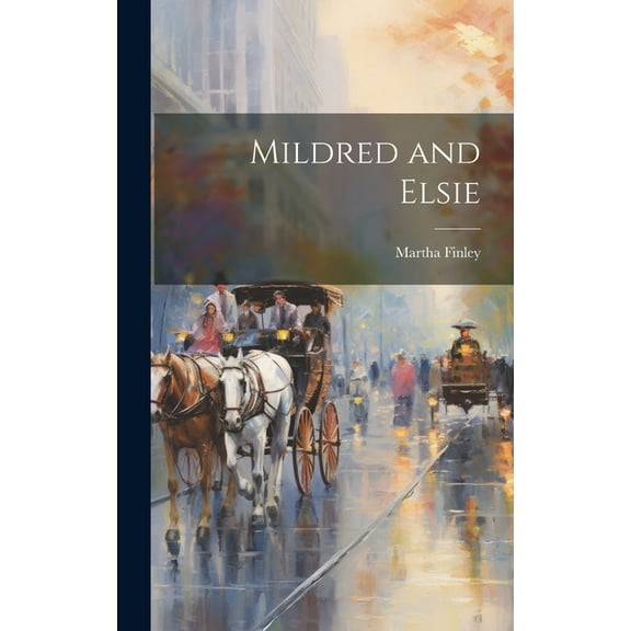 Mildred and Elsie, (Hardcover)