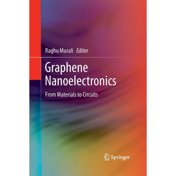 Graphene Nanoelectronics: From Materials to Circuits (Paperback)