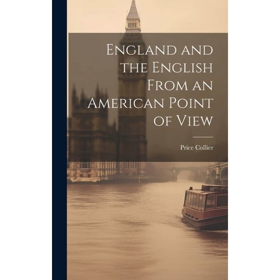 England and the English From an American Point of View (Hardcover)