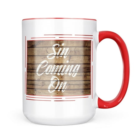 

Neonblond Painted Wood Sin Coming On Mug gift for Coffee Tea lovers