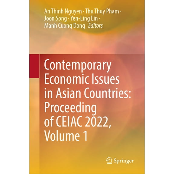 Contemporary Economic Issues in Asian Countries: Proceeding of Ceiac 2022, Volume 1, (Hardcover)