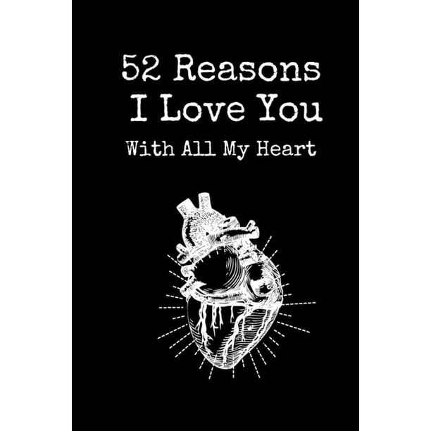 52 Reasons I Love You With All My Heart Book To Fill In About Boyfriend Or