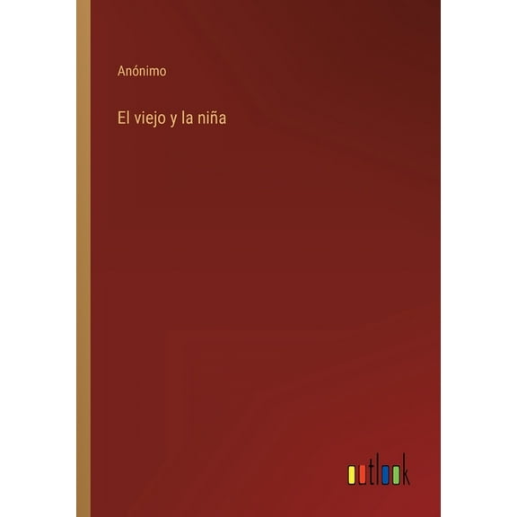 El viejo y la niña (Paperback)