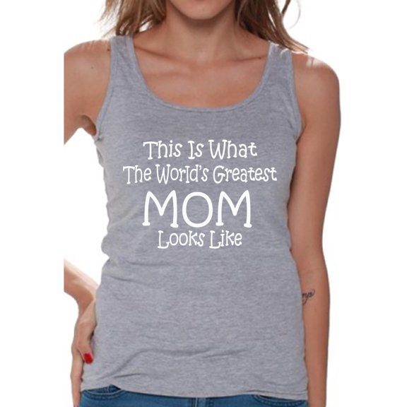 Awkward Styles Women's This Is What The World`s Greatest Mom Looks Like Graphic Tank Tops Mom's