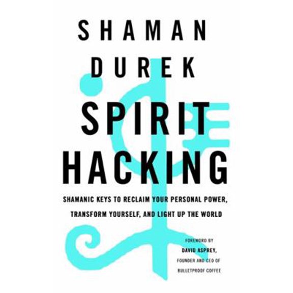 Pre-Owned Spirit Hacking: Shamanic keys to reclaim your personal power, transform yourself and light up the world (Paperback) 1529376688 9781529376685