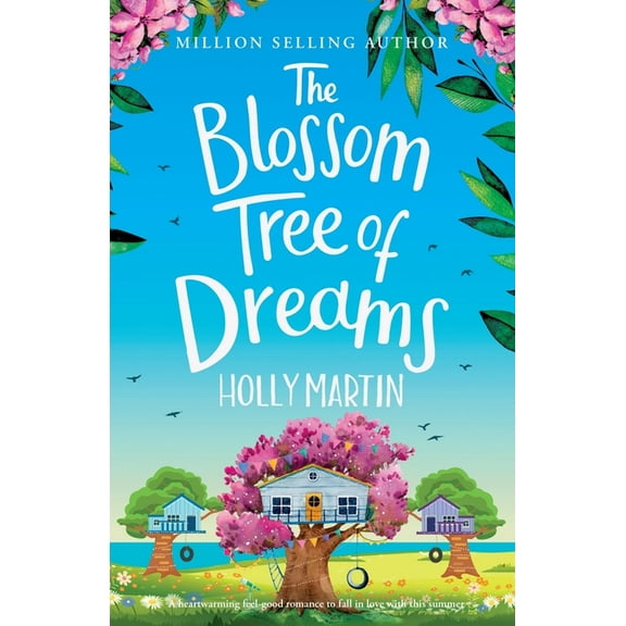 The Blossom Tree of Dreams: A heartwarming feel-good romance to fall in love with this summer, (Paperback)